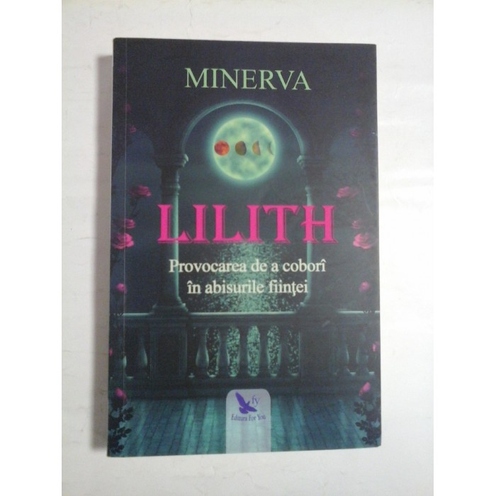 LILITH  Provocarea de a cobori in abisurile fiintei  - MINERVA 